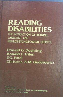 Reading Disabilities: The Interaction of Reading, Language, and Neuropsychologic
