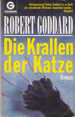 Robert Goddard   Die Krallen der Katze    Goldmann TB ISBN		3-442-09857-2 Meonga