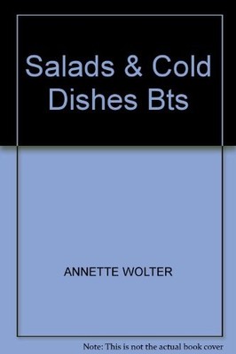 Salads & Cold Dishes Bts, ANNETTE WOLTER, Used; Good Book