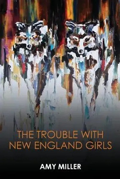 Amy Miller | The Trouble With New England Girls | Taschenbuch | Englisch (2018)-image
