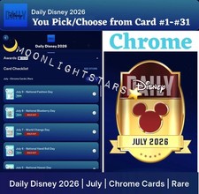 Topps Disney Collect 26 - DAILY DISNEY 2026 JULY Chrome - You Pick/Choose