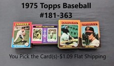 1975 Topps Baseball #181-363 -YOUR CHOICE -$1.09 Flat Shipping UPDATED 8/11/24