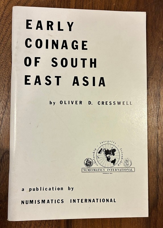Early Coinage of South East Asia by Oliver D Cresswell Numismatics International