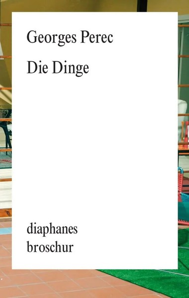Die Dinge | Ausgezeichnet Mit Dem Prix Renaudot 1965 | Georges Perec | Buch-image