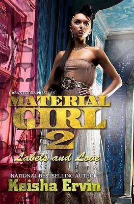 Material Girl 2: Labels and Love by Ervin, Keisha