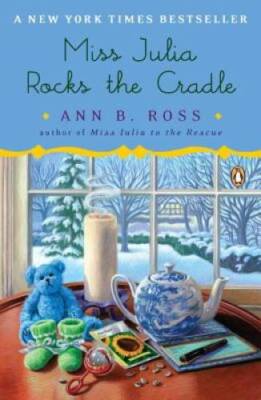 Miss Julia Rocks the Cradle: A Novel - Paperback By Ross, Ann B. - GOOD