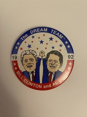 Clinton Gore 1992 The Dream Team Pin Back Button P111