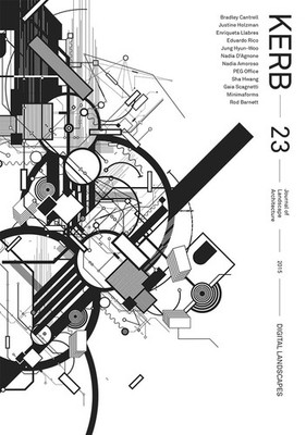Kerb 23: Digital Landscape (Kerb Journal of Landscape Architecture) by Monacella