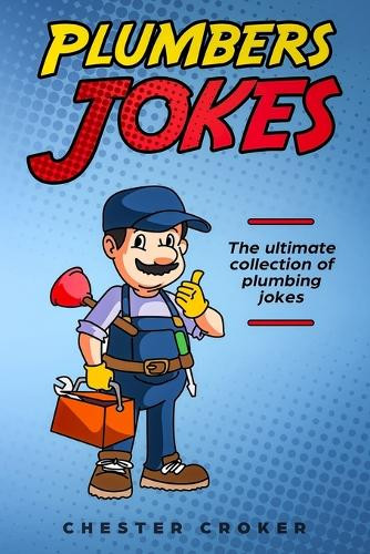 Шутки сантехника Честера Крокера (в мягкой обложке) (ИМПОРТ ИЗ Великобритании)