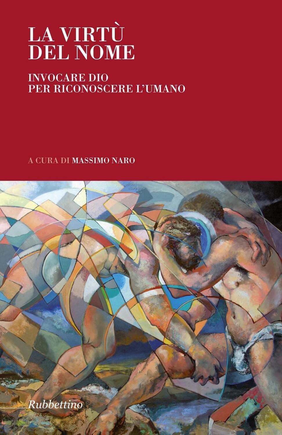 Libri Virtu Del Nome. Invocare Dio Per Riconoscere L'umano (La)