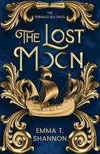 Emma T Shannon The Lost Moon (Paperback) Emerald Sea Saga
