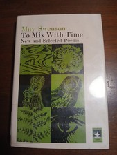 To Mix With Time: New & Selected Poems by May Swenson 1963 1st Ed. HCDJ Ex-Lib To Mix With Time: New & Selected Poems by May Swenson 1963 1st Ed. HCDJ Ex-Lib