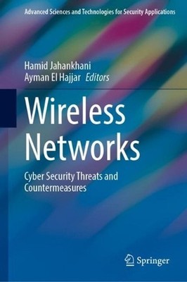 Wireless Networks: Cyber Security Threats and Countermeasures by Hamid Jahankhan