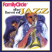 Family Circle: The Best of Jazz by Various Artists (CD, Feb-2000) [NEW]