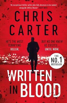 Written in Blood: The Sunday Times Number One Bestseller by Chris Carter...