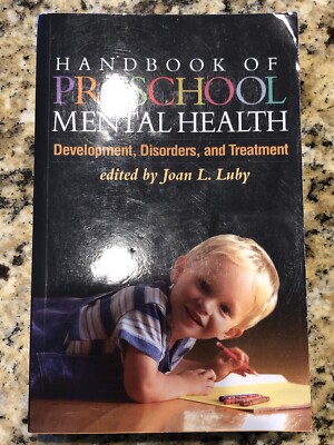 Handbook of Preschool Mental Health Development, Disorders, and Treatment