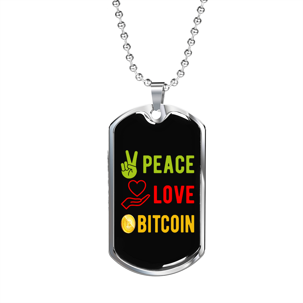 Peace Love Bitcoin Necklace Stainless Steel or 18k Gold Dog Tag 24