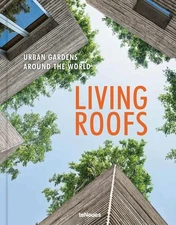 Living Roofs: Urban Gardens Around the World by Ashley Penn (hardcover)