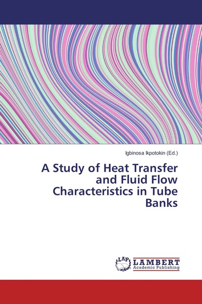 Igbinosa Ikpotokin | A Study Of Heat Transfer And Fluid Flow Characteristics...-image
