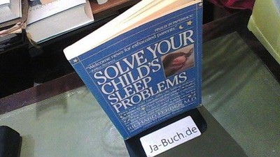 Solve Your Childs Sleep Problems Ferber, R.: