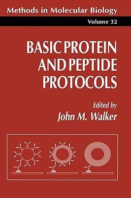 Basic Protein and Peptide Protocols by Professor Walker, John M: New