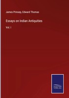 James Prinsep (U. A.) | Essays On Indian Antiquities | Buch | Englisch (2023)