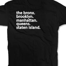 NYC 5 Boroughs The Bronx Brooklyn Queens Staten Island  Tee T shirt or hoodie