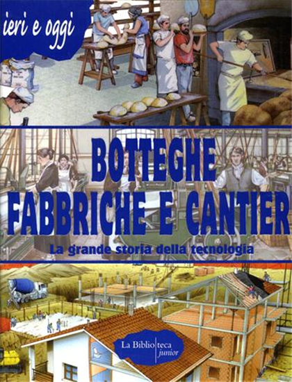 Douglas Scotti,Alber - Botteghe fabbriche e cantieri. La grande storia della tec