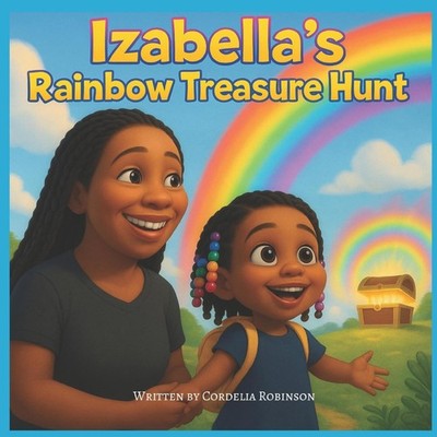 Izabella's Rainbow Treasure Hunt A Personalized Bedtime Adventure