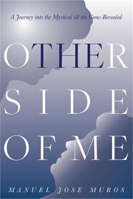 The Other Side Of Me: A Journey into the Mystical & the Gems Revealed (Paperback