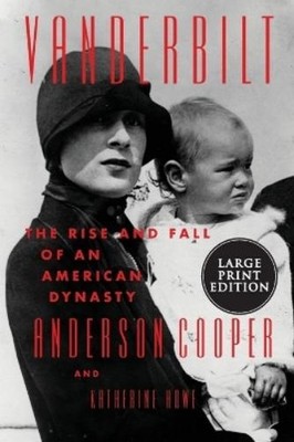 Anderson Cooper Vanderbilt: The Rise and Fall of an American Dynas (Taschenbuch)