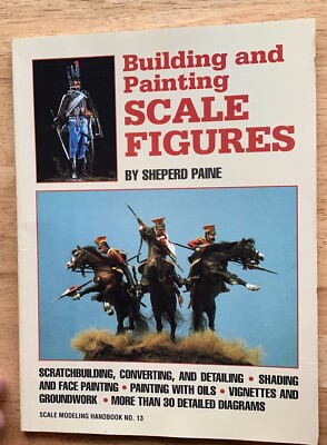 GEBÄUDE & MALEREI MASSSTAB FIGUREN - S.Paine. 1993. MODELLBAU. ART. BASTELN.