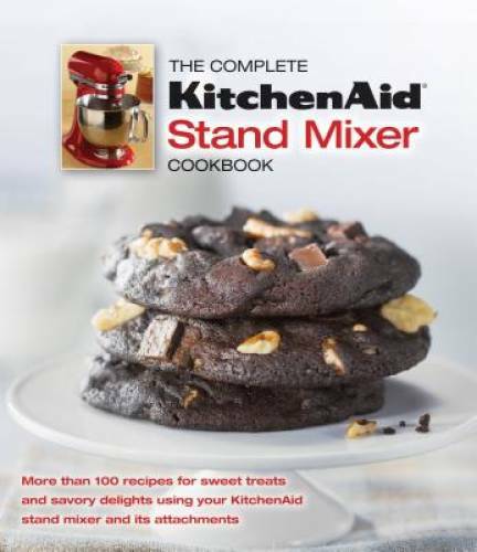 The Complete KitchenAid Stand Mixer Cookbook - Paperback - GOOD