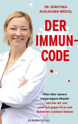 Dorothea Schleicher-Brückl / Der Immun-Code9783958903524
