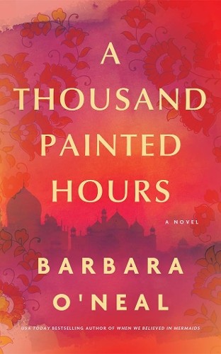 A Thousand Painted Hours A Novel by Barbara O'Neal (Hardback Book) - Image 5