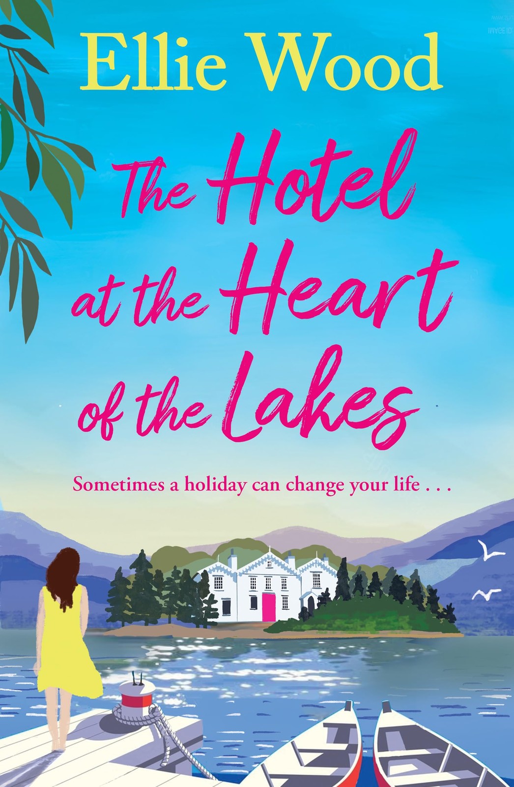 The Hotel at the Heart of the Lakes-Wood, Ellie Ellie Wood,