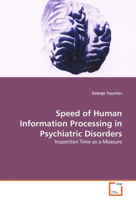 George Tsourtos | Speed of Human Information Processing in Psychiatric Disorders