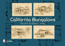 California Bungalows: The 1911 Ye Planry Catalog by Schiffer Publishing Ltd