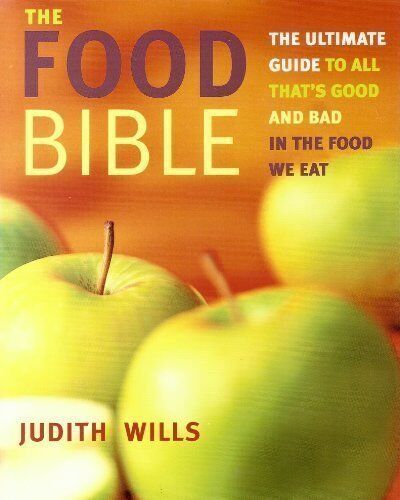 The Food Bible By Judith Wills. 1899988637 - Picture 1 of 1