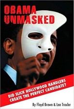 Obama Unmasked: Did Slick Hollywood Ha..., Troxler, Lee