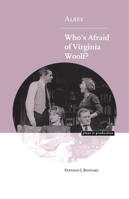 Albee: Who's Afraid of Virginia Woolf? (Plays in Production) by Bottoms