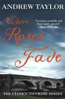 Where Roses Fade | The Lydmouth Crime Series Book 5 | Andrew Taylor | Englisch