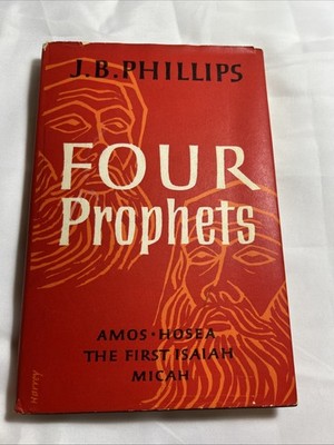 Four Prophets, J.B Phillips, Geoffrey Bles, 1963, Hardcover