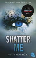 Tahereh Mafi / Shatter Me / 9783570316382