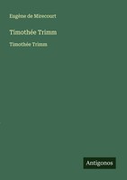 TimothéE Trimm TimothéE Trimm EugèNe De Mirecourt Taschenbuch FranzöSisch 2025