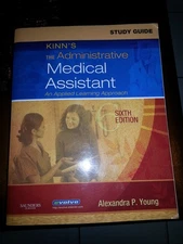 Study Guide for Kinn's The Administrative Medical Assistant: An Applied Lear...