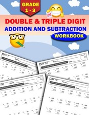 Double  Triple Digit Addition and Subtraction Workbook: Math Drills Grades 1-3
