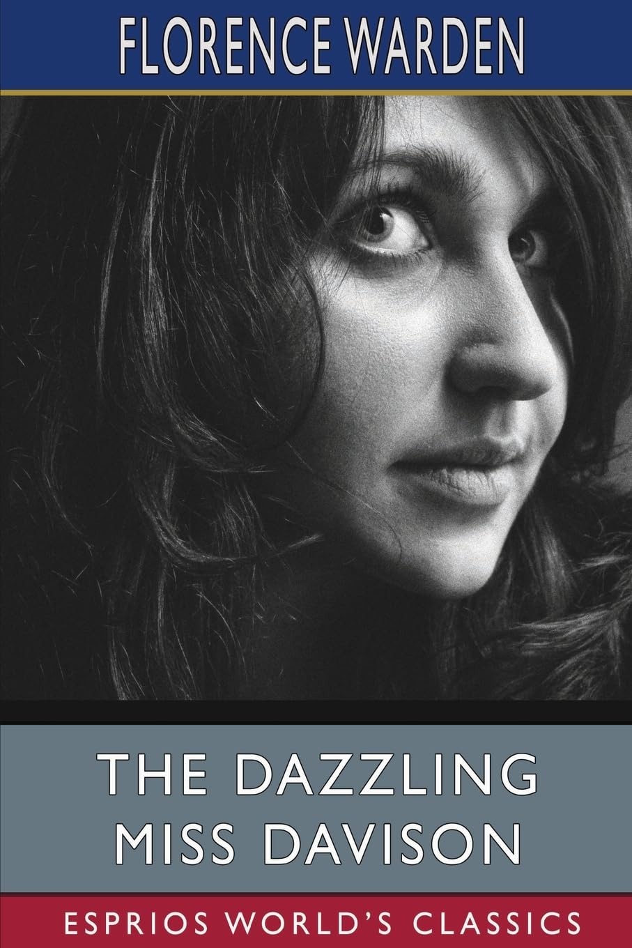 The Dazzling Miss Davison (Esprios Classics) - Florence Warden - PBK - New