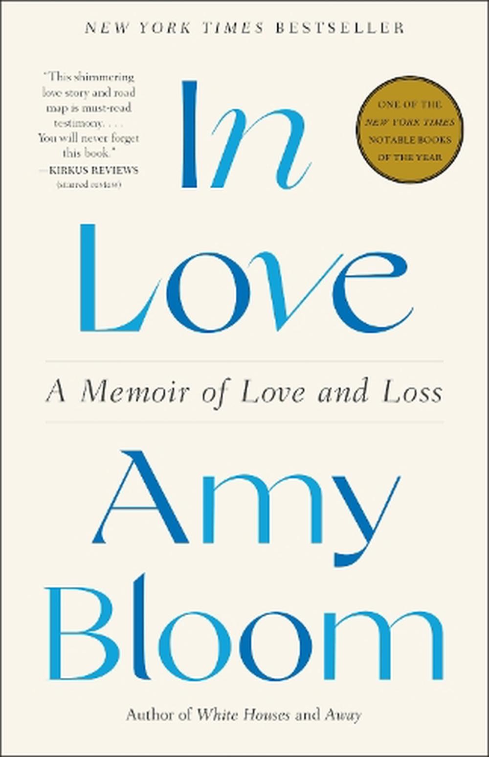 In Love: A Memoir of Love and Loss by Amy Bloom (English) Paperback Book