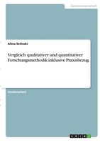 Vergleich Qualitativer Und Quantitativer Forschungsmethodik Inklusive Praxisbezu